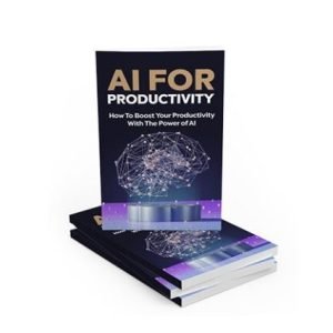 AI for Productivity - eBook with Resell Rights
