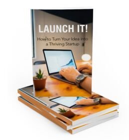 Launch It! - eBook with Resell Rights