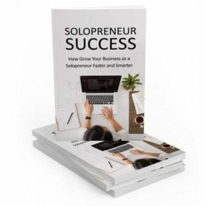 Solopreneur Success - eBook with Resell Rights