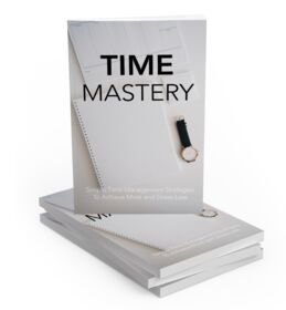 Time Mastery - eBook with Resell Rights
