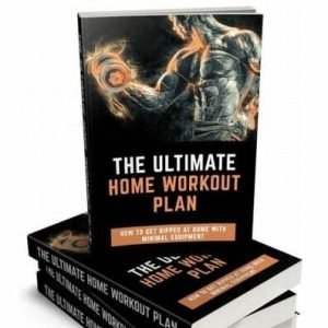 The Ultimate Home Workout Plan - eBook with Resell Rights