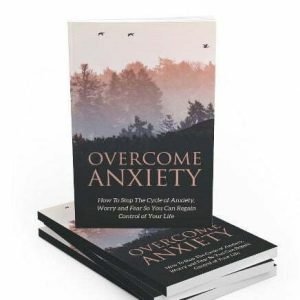 Overcome Anxiety - eBook with Resell Rights