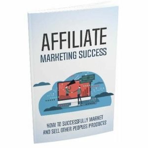 Affiliate Marketing Success - eBook with Resell Rights